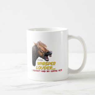 Caneca De Café Cavalo engraçado: Sussurro mais ruidosamente,