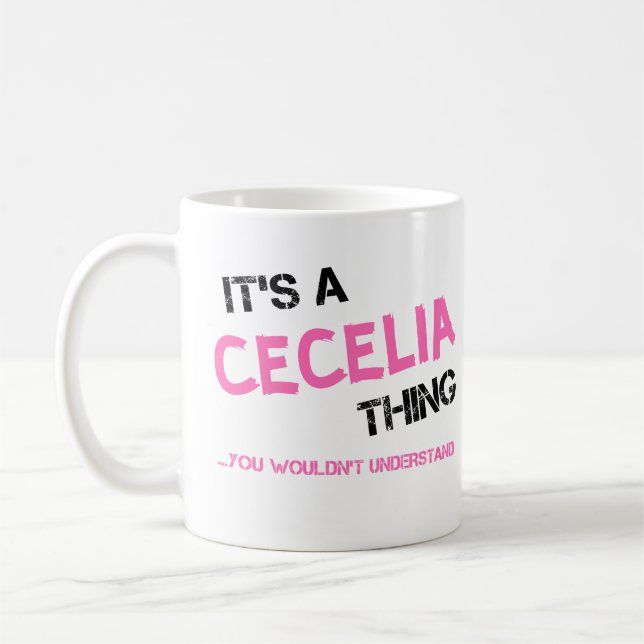 Caneca De Café Cecilia algo que você não entenderia T-Shirt (Esquerda)