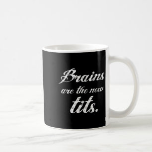Caneca De Café Cérebros São A Nova Citação Política Feminista Eng