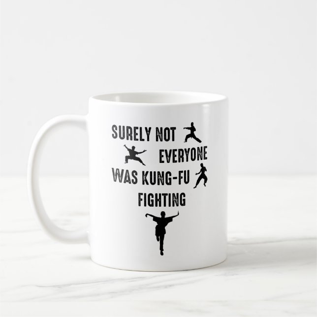 Caneca De Café Certamente Nem Todos Estavam Lutando Kung-Fu (Esquerda)