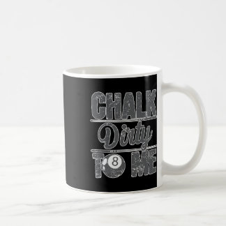 Caneca De Café Chalk Dirty To Me Billiards 8