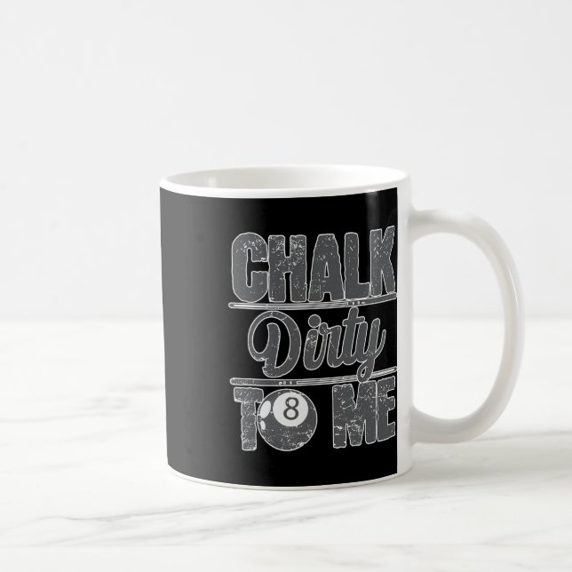 Caneca De Café Chalk Dirty To Me Billiards 8 (Direita)