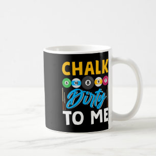 Caneca De Café Chalk Suja Para Mim Jogador De Piscina Engraçado,
