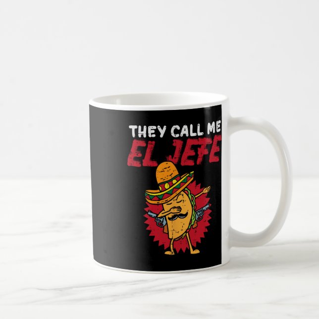 Caneca De Café Chamam-me El Jefe Taco Funny Chefe Cinco De Mayo (Direita)