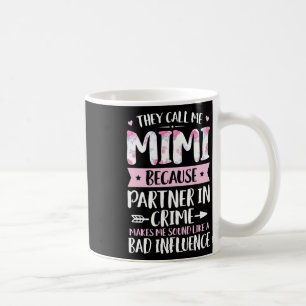 Caneca De Café Chamam-Me Mimi Porque Parceiro Do Crime É Engraçad