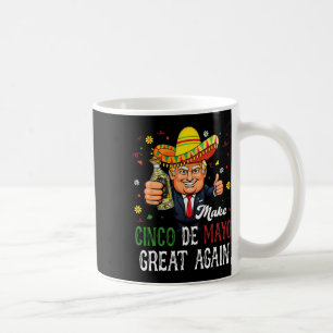 Caneca De Café Chapéu Trump Engraçado Faz Cinco De Mayo Grande No