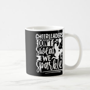 Caneca De Café Cheerleaders Não Sudam Nós Brilhamos Cheerleading