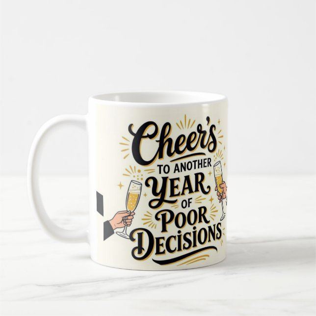 Caneca De Café Cheers to another year of poor decisions  (Esquerda)