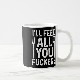 Caneca De Café Chef Eu Alimentarei Todos Vocês F #ckers Camisa Di