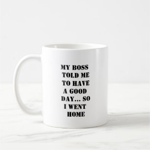 Caneca De Café Chefe Disse Bom Dia Mug