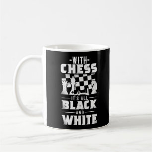 Caneca De Café Chess With Chess It'S All Black & White Player