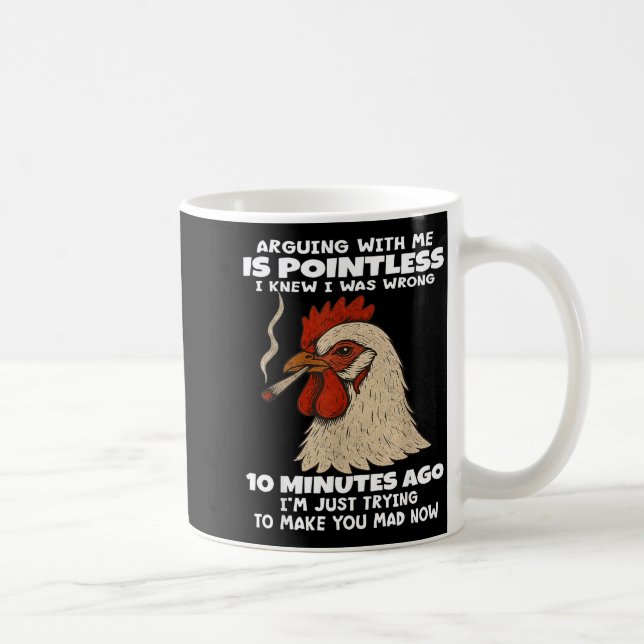 Caneca De Café Chicken arguing me pointless i knew i wrong 10 (Direita)