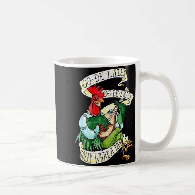 Caneca De Café Chicken Sing O De Lally Golly What A Day Funny  (Direita)