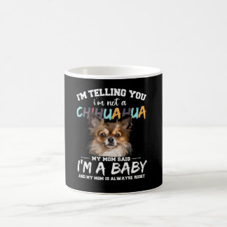 Caneca De Café Chihuahua Cachorro que estou dizendo a você que nã