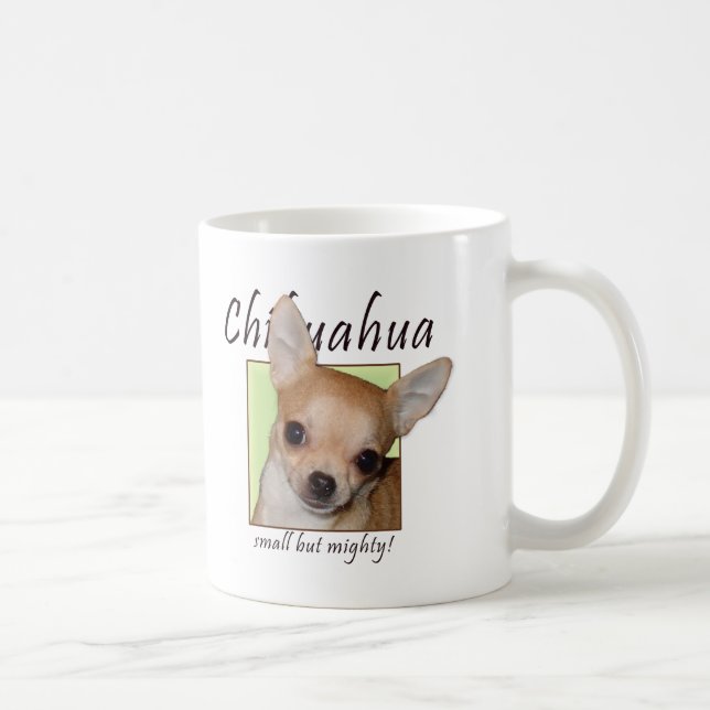 Caneca De Café Chihuahua, pequena mas poderosa (Direita)