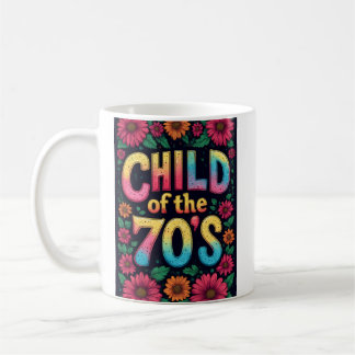 Caneca De Café CHILD OF THE 70'S Coffee Cup - Custom Mug Funny