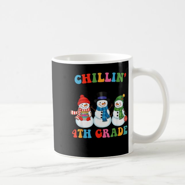 Caneca De Café Chillin With My 4th Grade Snowmies Christmas Teach (Direita)