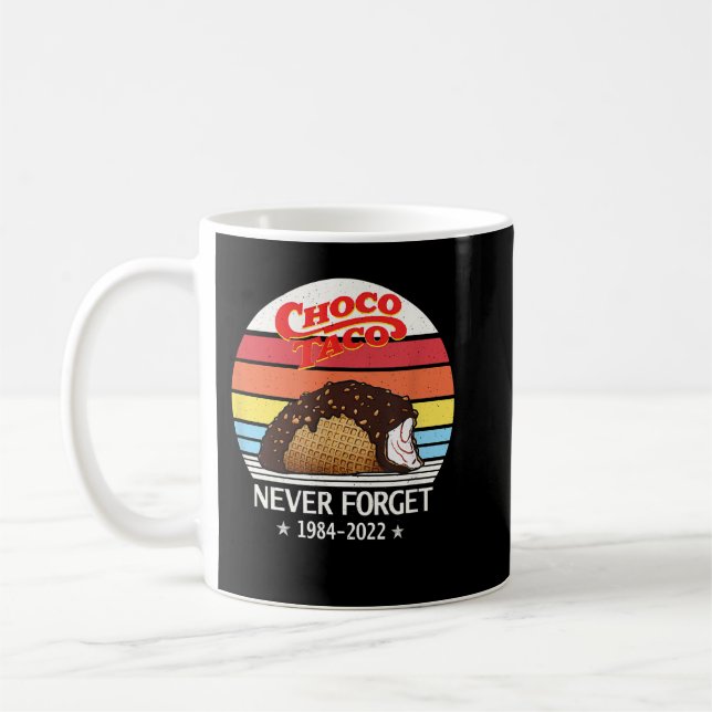 Caneca De Café Choco Taco Nunca Esquece Estilo Retro EngraçadoT-S (Esquerda)