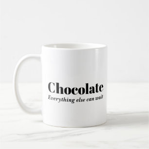 Caneca De Café Chocolate Tudo o Mais Pode Esperar