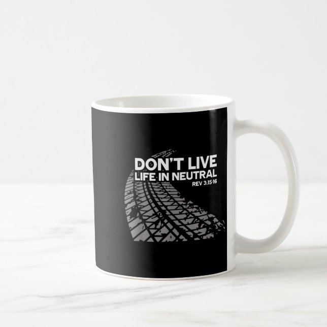 Caneca De Café Christian Car Enthusiast Pastor - Don't Live Life  (Direita)