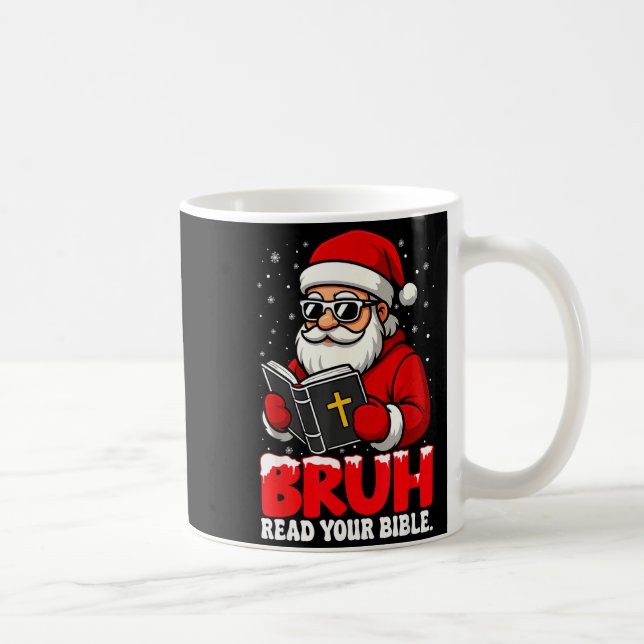 Caneca De Café Christian Christmas Santa Bruh Read Your Bible Rel (Direita)