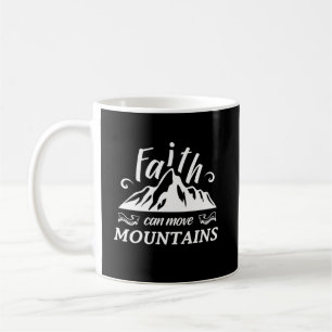 Caneca De Café Christian Mug - A fé pode mover montanhas