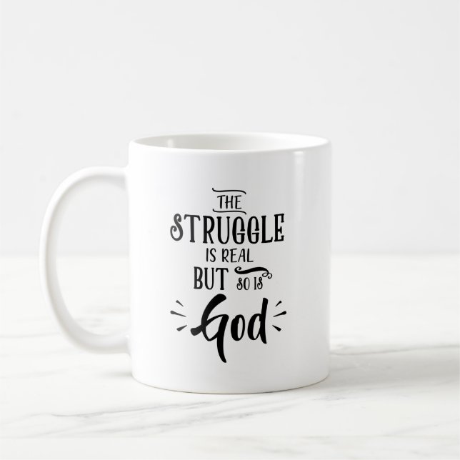 Caneca De Café Christian Mug - A Luta É Real, Mas Deus Também (Esquerda)
