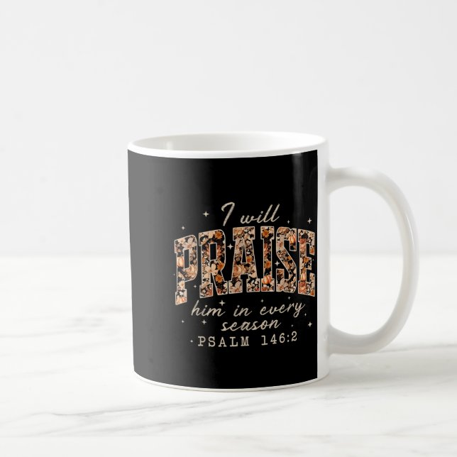 Caneca De Café Christian Thanksgiving I Will Praise Him In Every  (Direita)