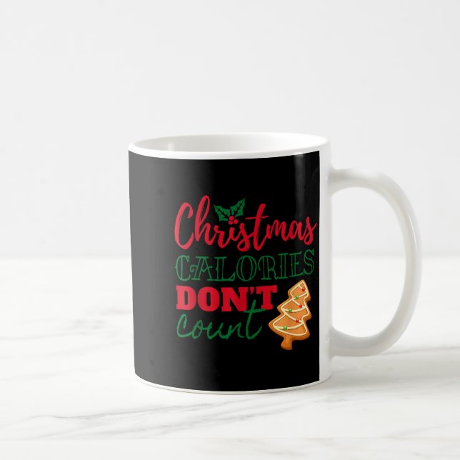 Caneca De Café Christmas Calories Don't Count Funny Holiday  (Direita)