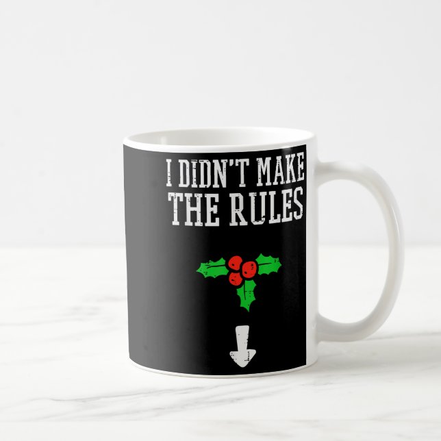 Caneca De Café Christmas I Didnt Make Rules Mistletoe Funny Xmas  (Direita)