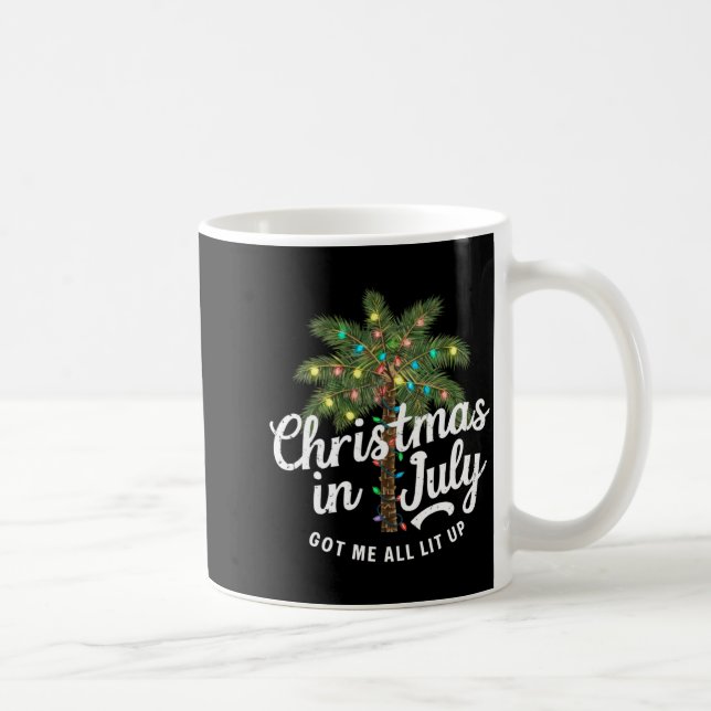 Caneca De Café Christmas In July Got Me All Lit Up  (Direita)