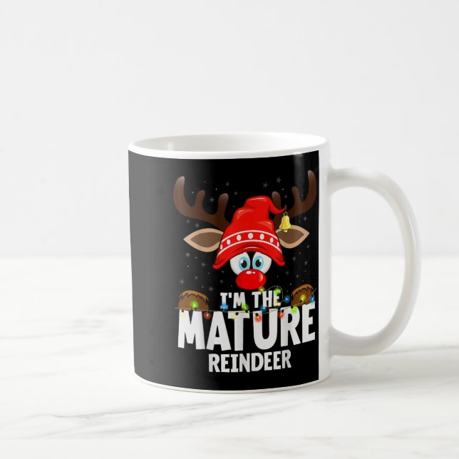 Caneca De Café Christmas Matching I'm The Mature Reindeer  (Direita)