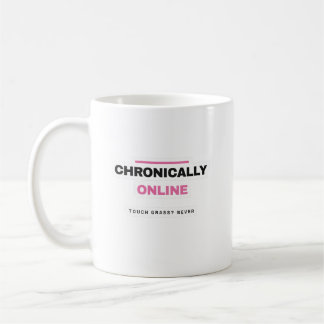 Caneca De Café Chronically Online Funny Internet Mug