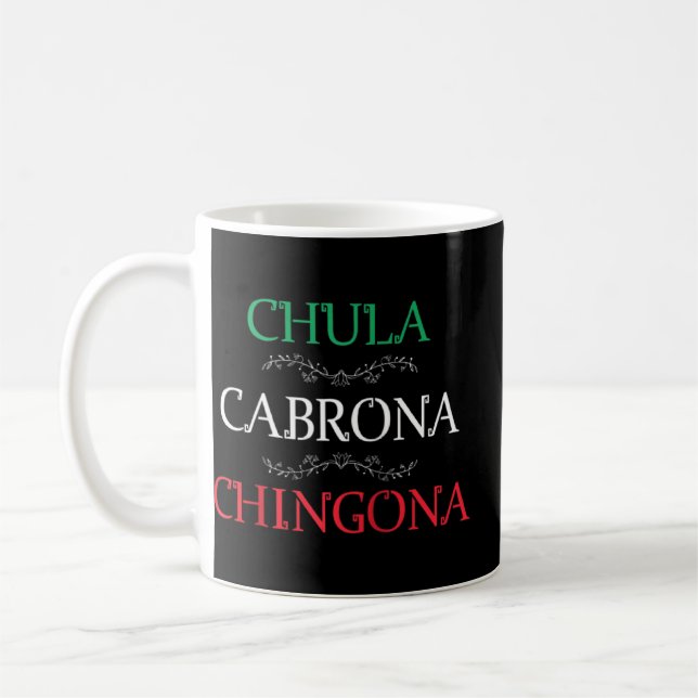 Caneca De Café Chula Cabrona Chingona Mostra A Mulher Mexicana Mu (Esquerda)