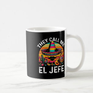 Caneca De Café Cinco De Mayo Eles Me Chamam De El Jefe Mexicano E