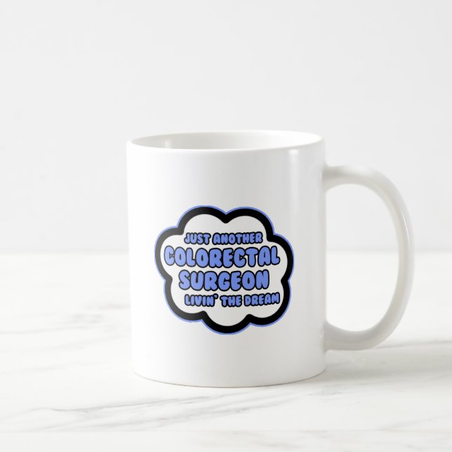 Caneca De Café Cirurgião Colorectal.. Vivendo O Sonho (Direita)