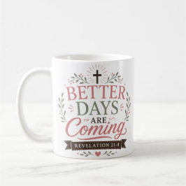 Caneca De Café Citação Cristã Dias Melhores Estão Por Vir