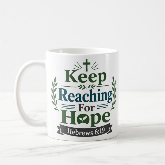 Caneca De Café Citação da Bíblia: Continue Alcançando a Esperança (Esquerda)