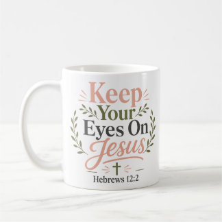 Caneca De Café Citação da Fé Cristã Mantenha Seus Olhos Em Jesus