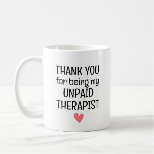 Caneca De Café Citação de Agradecimento por Ser Meu Terapeuta Não
