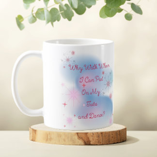 Caneca De Café Citação de Balé Cor-de-Rosa e Azul e Ballerina
