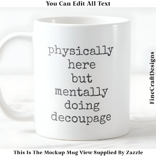 Caneca De Café Citação de Decoupage na Minha Cabeça Personalizado