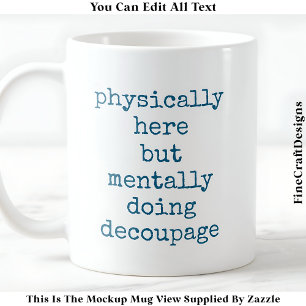 Caneca De Café Citação de Decoupage na Minha Cabeça Personalizado
