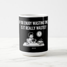 Caneca De Café Citação de Filosofia para Desperdiçar Tempo