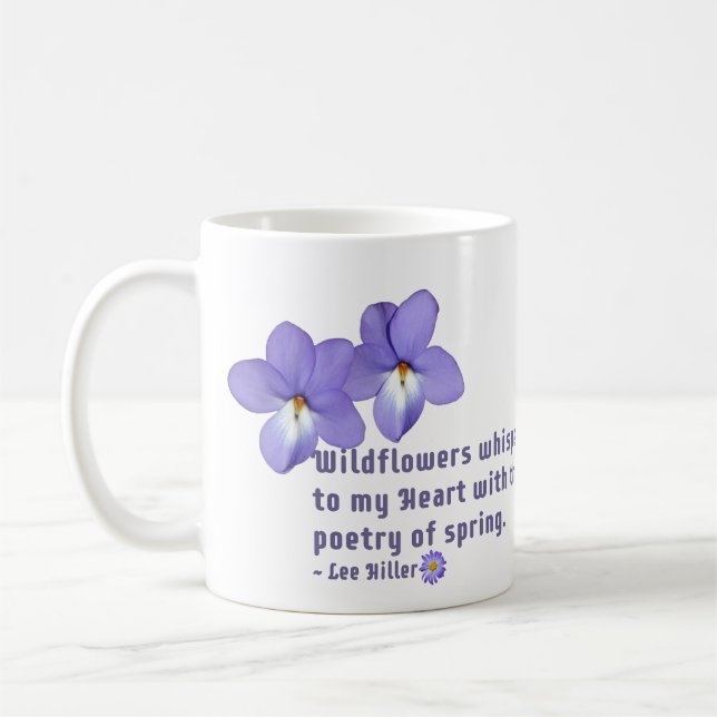 Caneca De Café Citação de Flores Selvagens para Violetas de Pé de (Esquerda)