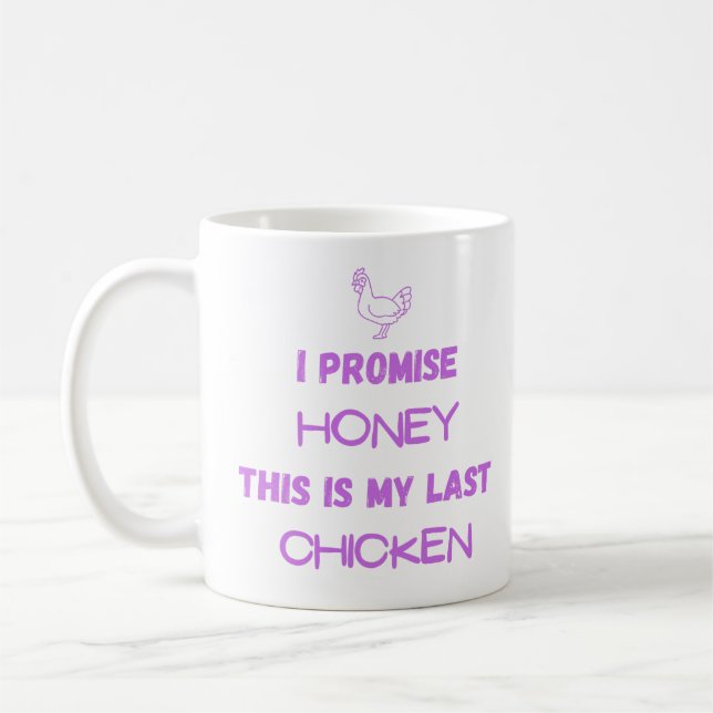 Caneca De Café Citação de frango: Eu Prometo... Último frango (Esquerda)