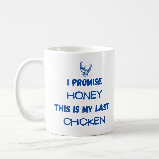 Caneca De Café Citação de frango: Eu Prometo... Último frango (Esquerda)