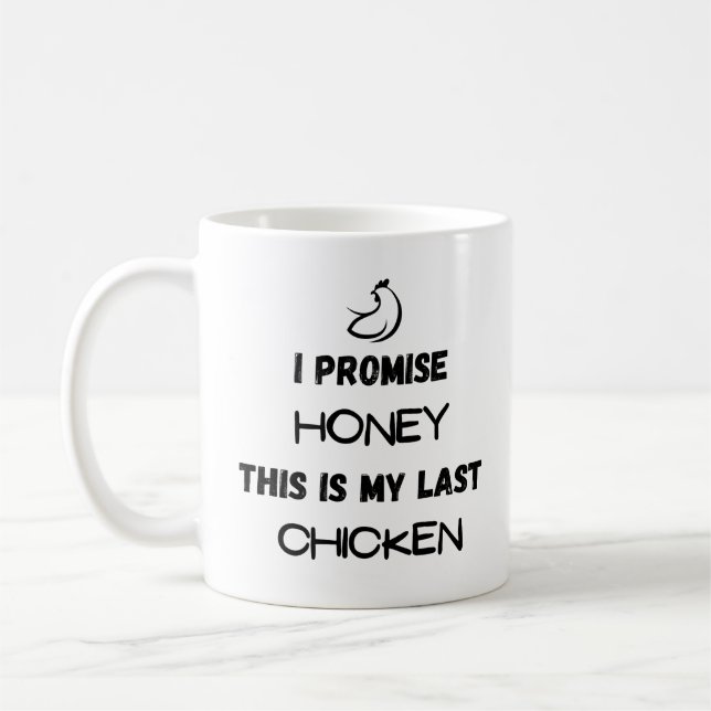 Caneca De Café Citação de frango: Eu Prometo... Último frango (Esquerda)