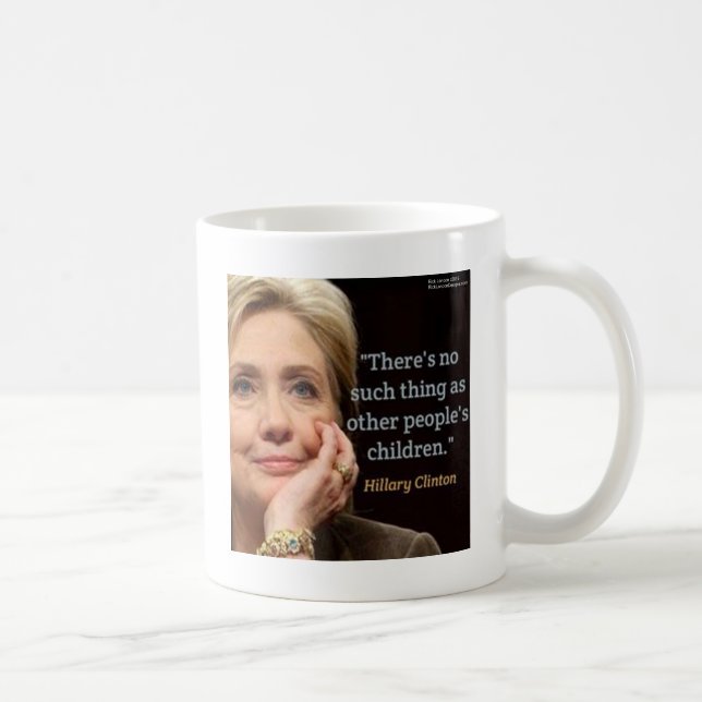 Caneca De Café Citação de Hillary Clinton & All Children (Direita)