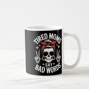 Caneca De Café Citação de Humor de Mãe Antiga Mães Cansadas Dizem